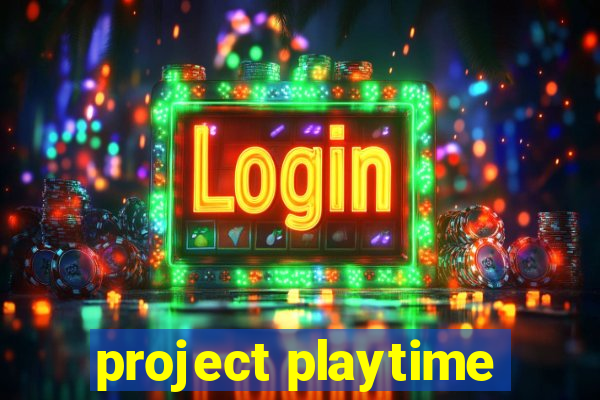 project playtime